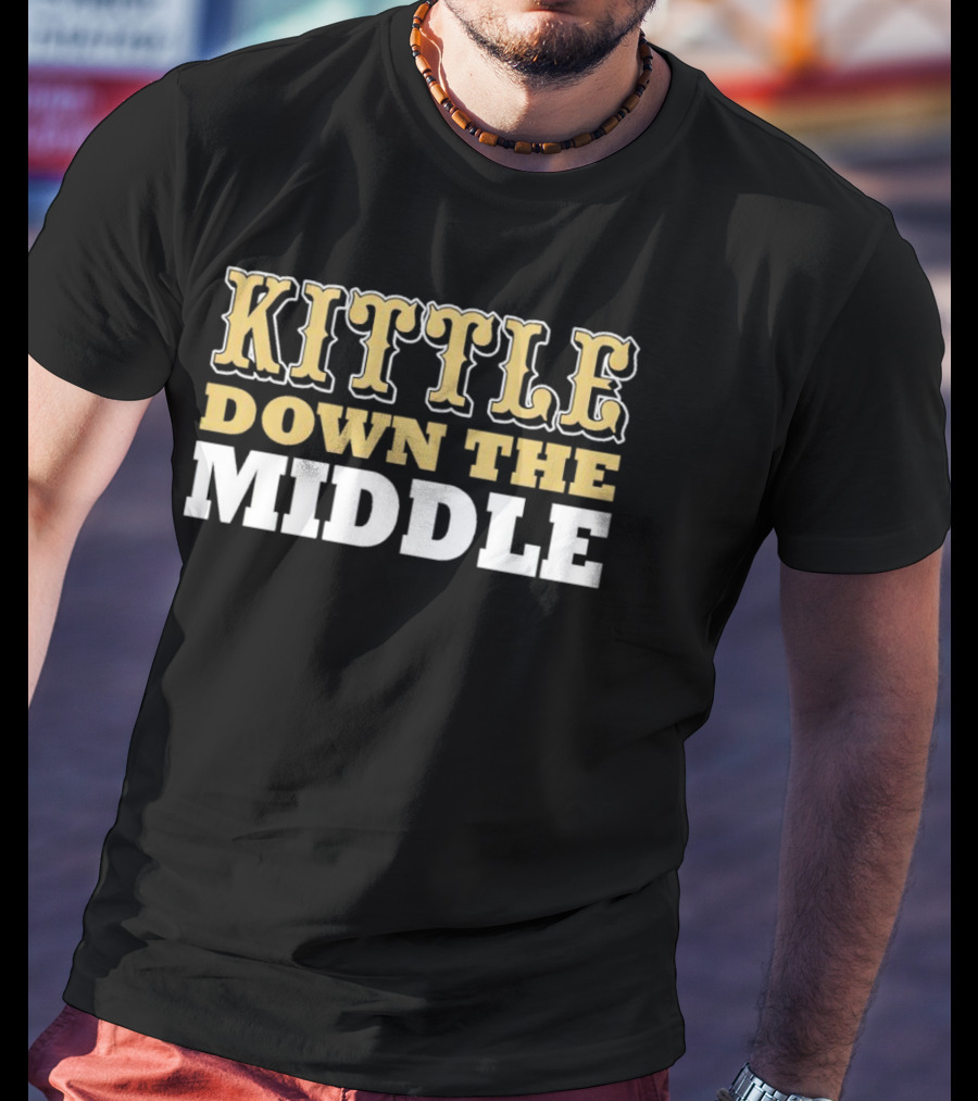 Kittle Down The Middle San Francisco 49ers George Kittle T-Shirt