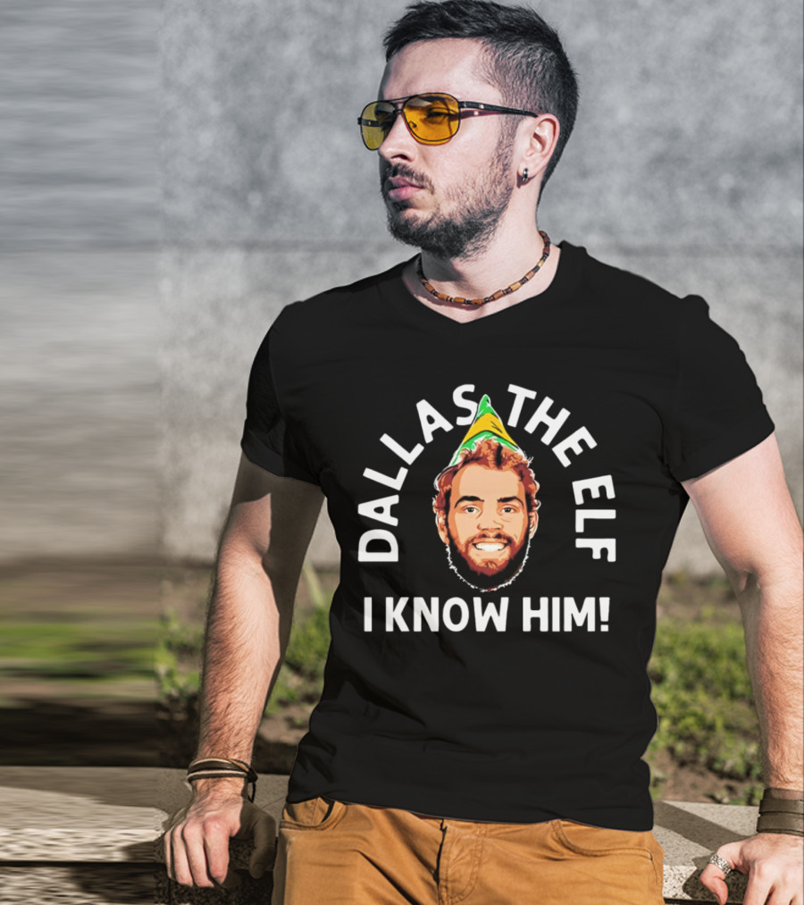 Dallas Goedert Eagles Dallas The ELF I Know Him T-Shirt