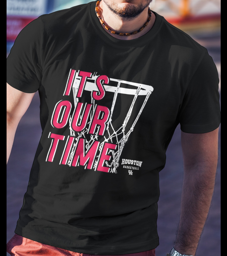 Houston Cougars Basketball It's Our Time Basketball Hoop T-Shirt