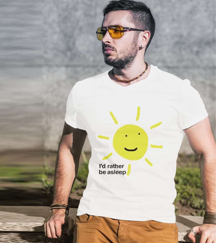 I’d Rather Be Asleep With Smiling Sun Image T-Shirt