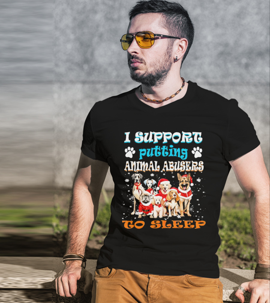 I Support Putting Animal Abusers To Sleep Christmas Dogs In Santa Hats T-Shirt