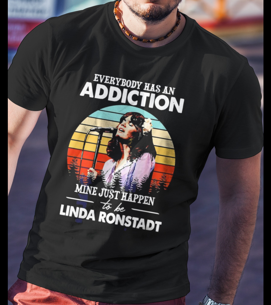 Everybody Has An Addiction Mine Just Happen To Be Linda Ronstadt Vintage Sunset Microphone Performance T-Shirt