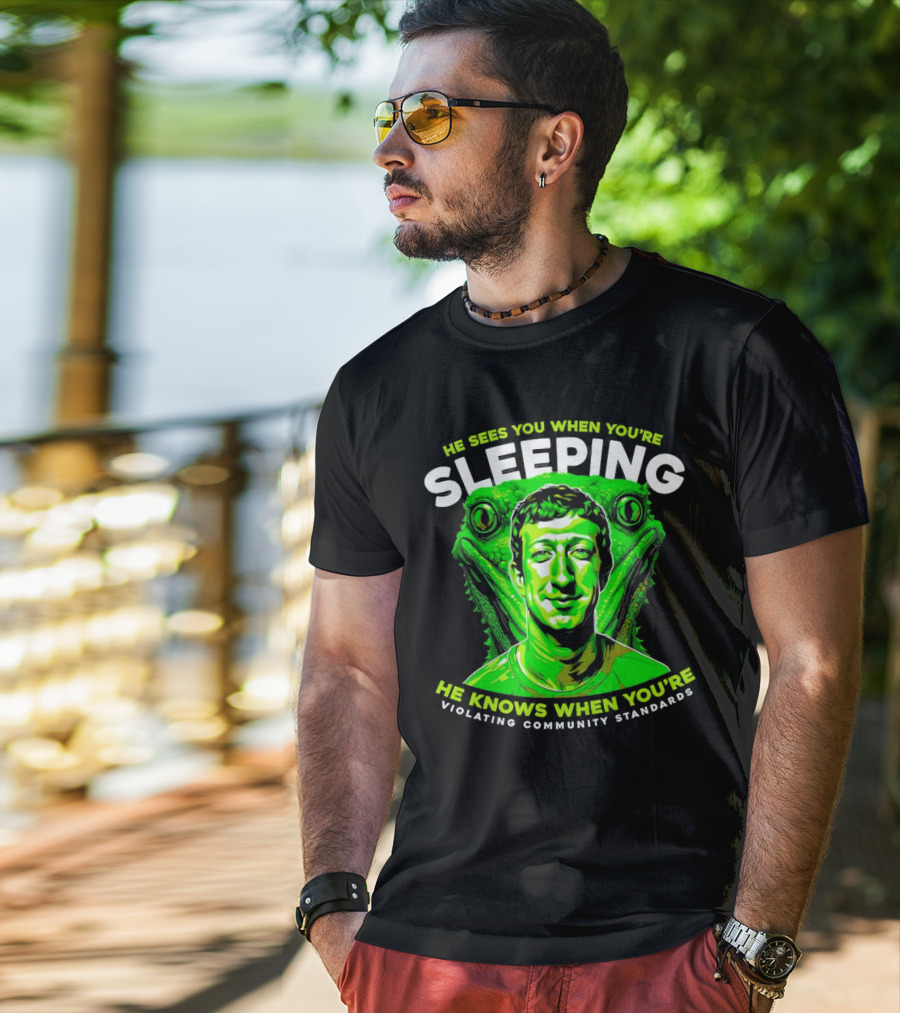 He Sees You When You're Sleeping He Knows When You're Violating Community Standards T-Shirt