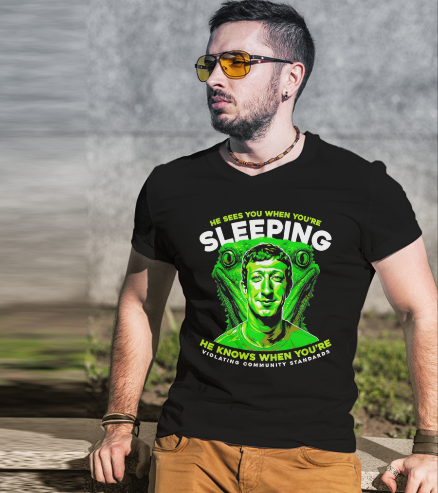 He Sees You When You're Sleeping He Knows When You're Violating Community Standards T-Shirt