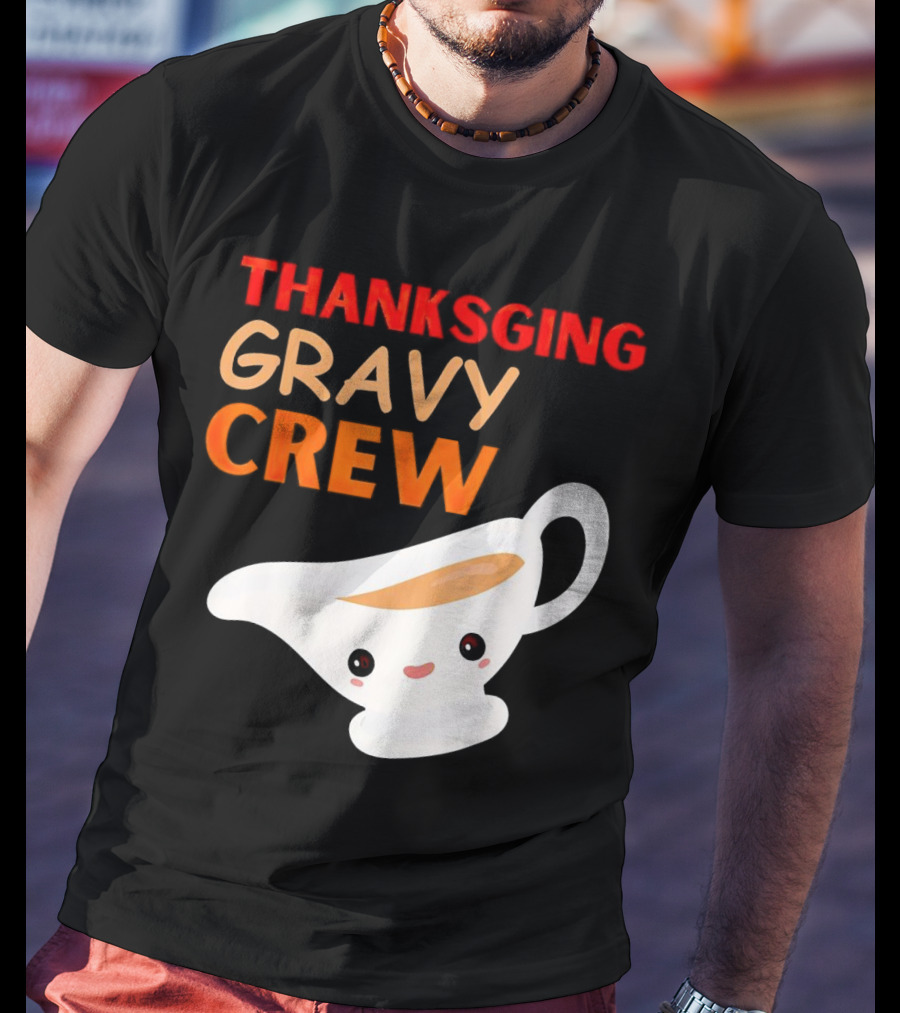 Thanksgiving Gravy Crew Smiling Saucy Boat T-Shirt