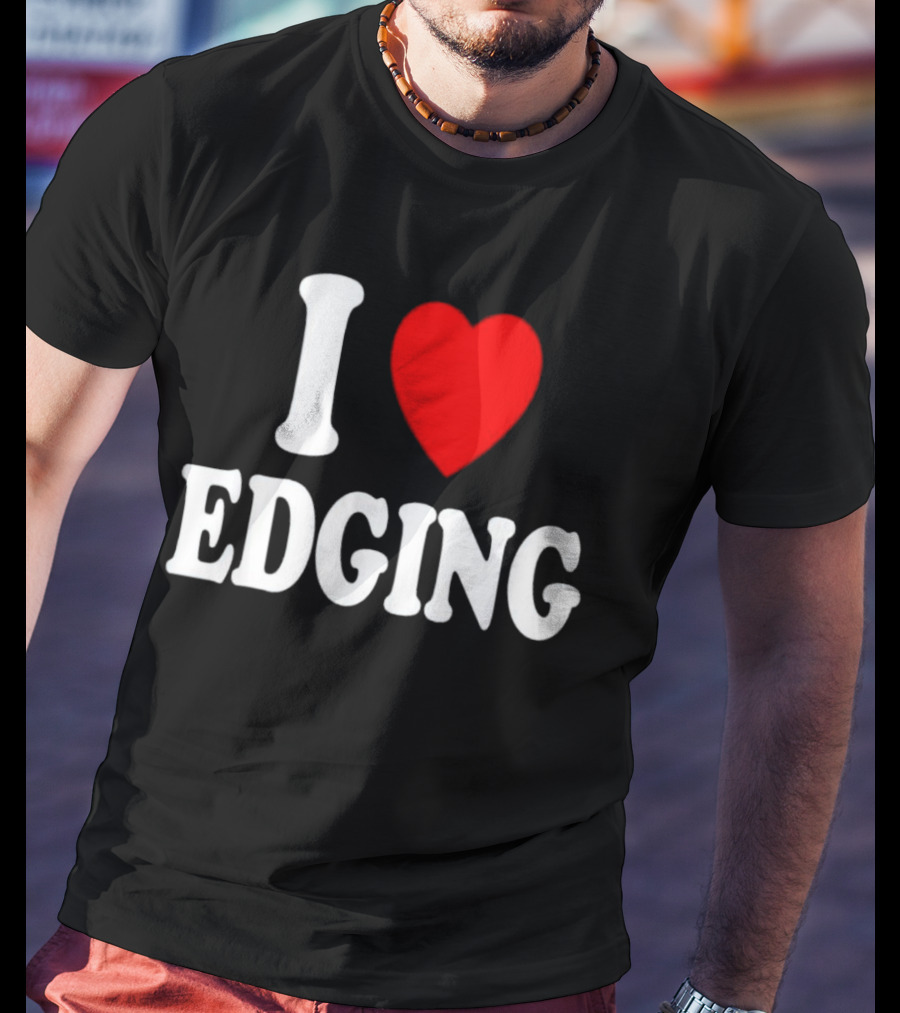 I Heart Edging T-Shirt