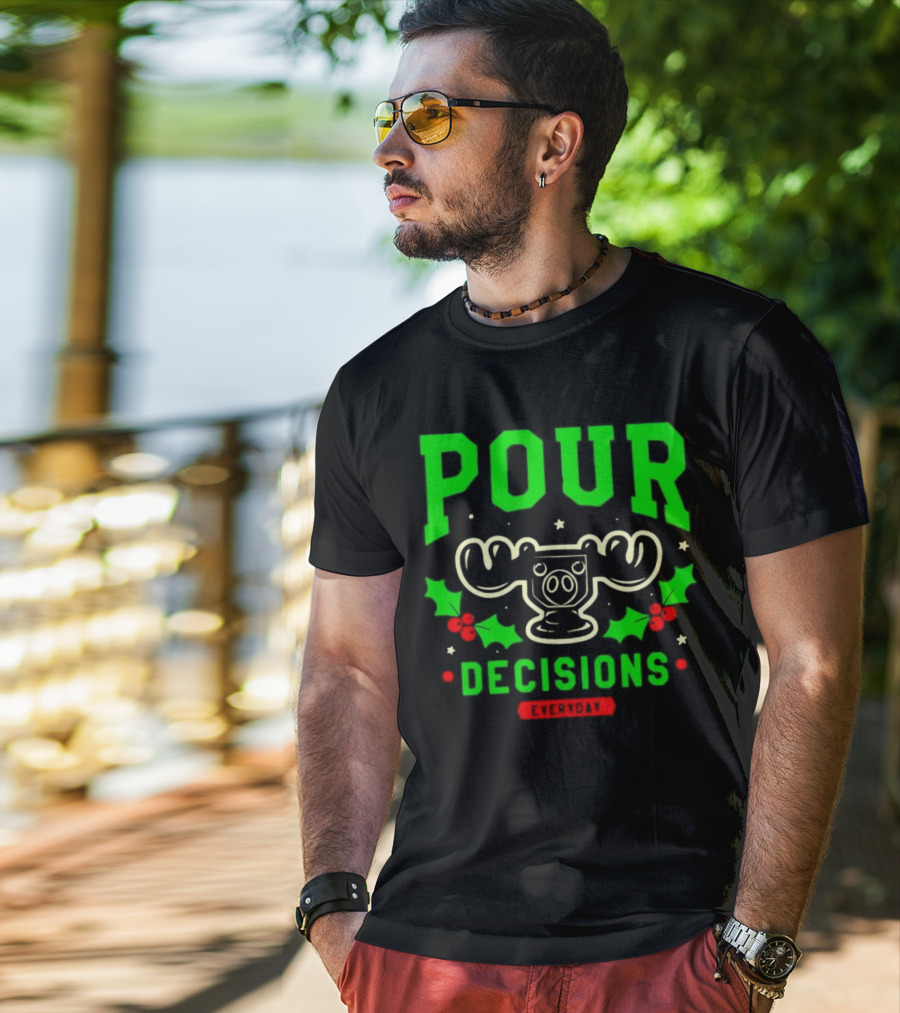 Pour Decisions Everyday Christmas Moose Holly T-Shirt