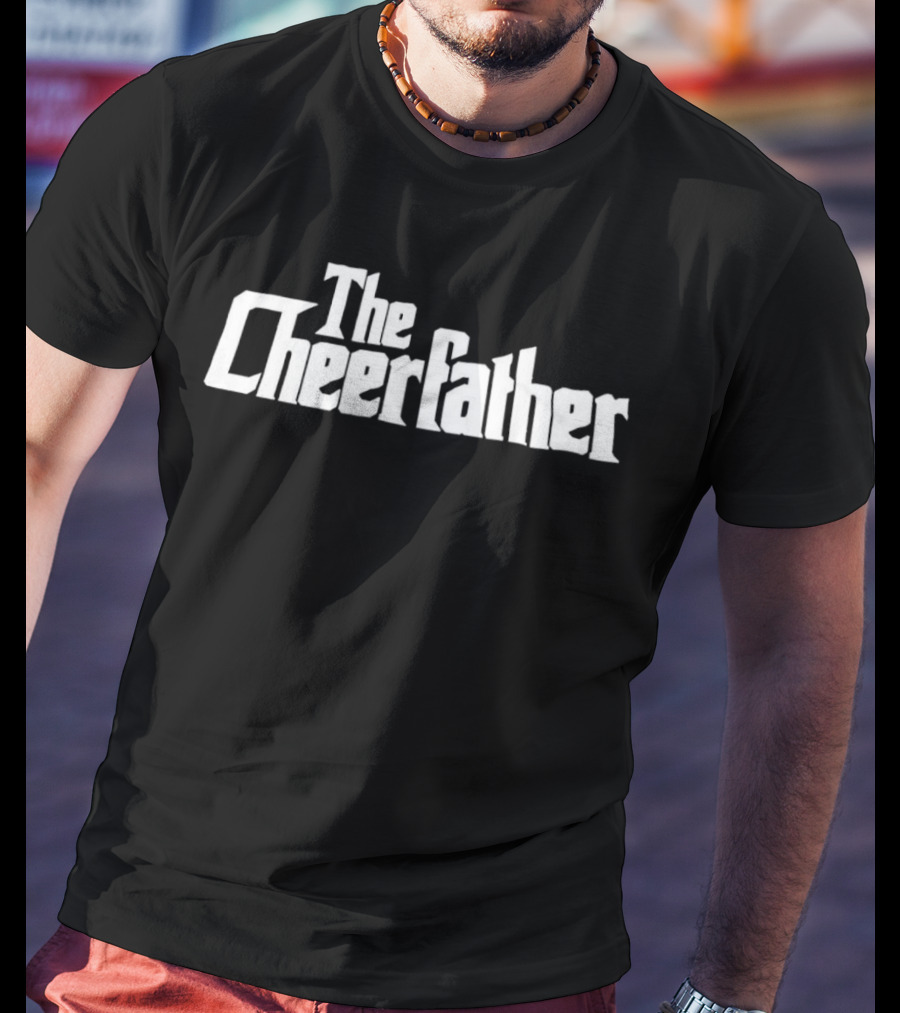 The Cheer Father The Godfather T-Shirt