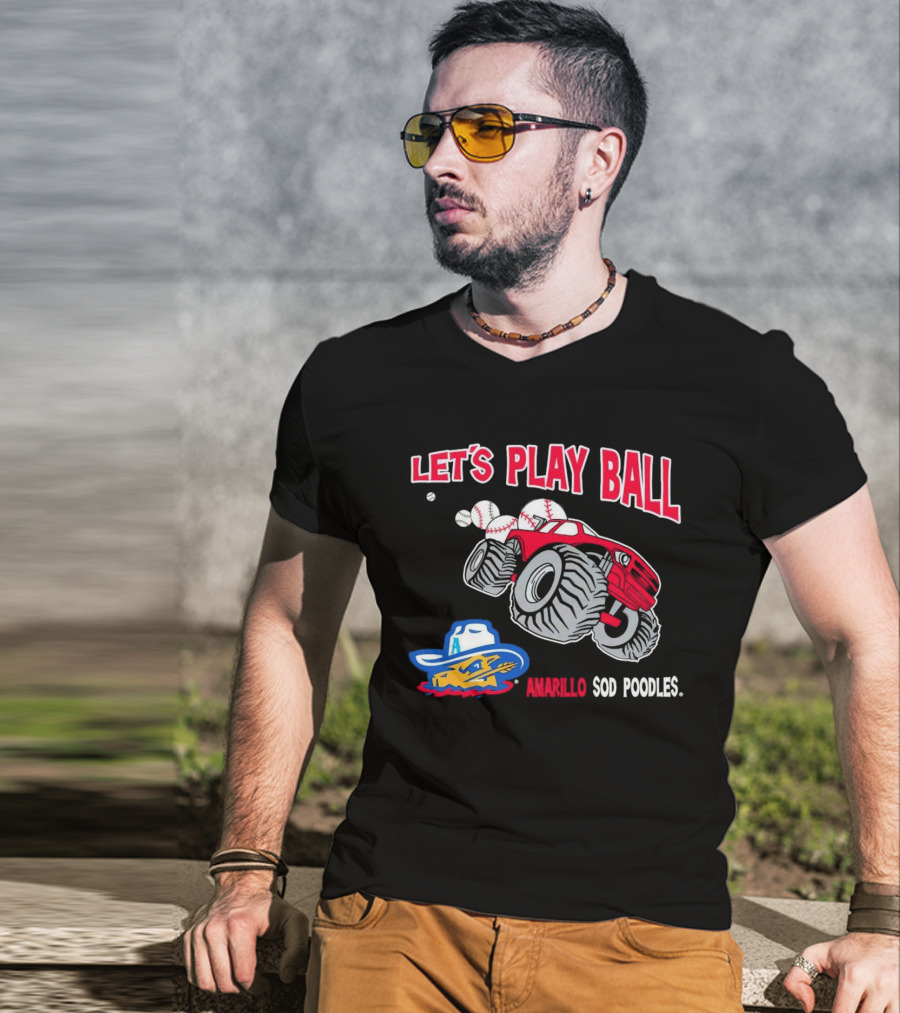 Let's Play Ball Amarillo Sod Poodles Monster Truck Baseball T-Shirt