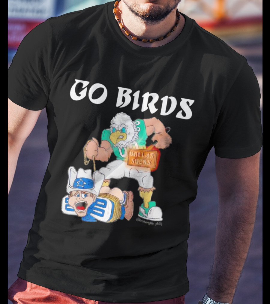 Go Birds Dallas Sucks Football Rivalry Mascot Battle T-Shirt