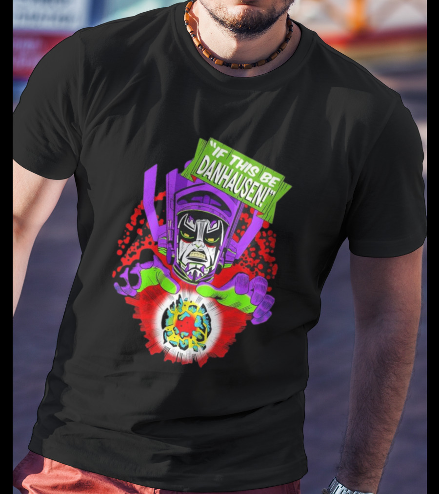 If This Be Danhausen Cosmic Power Character T-Shirt