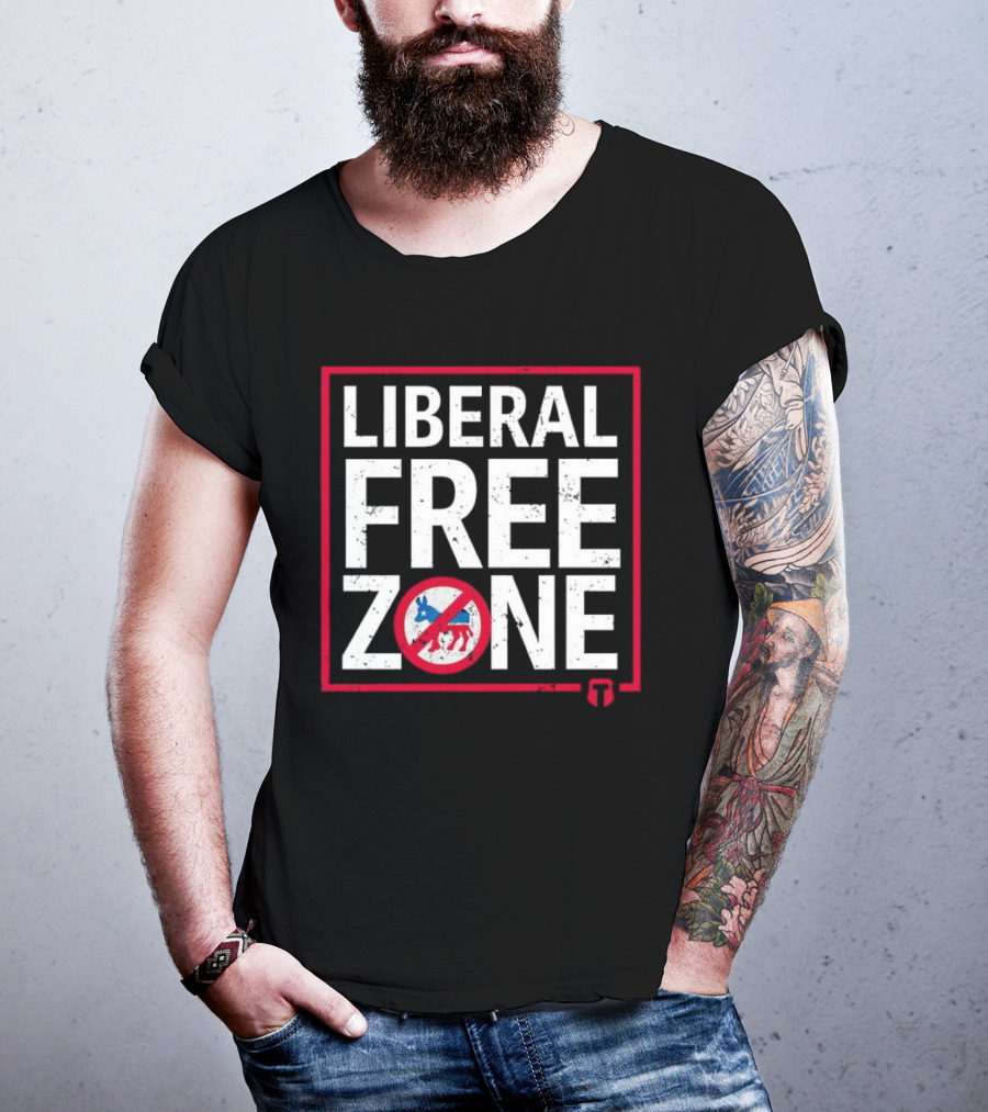 Liberal Free Zone No Democrats Allowed T-Shirt