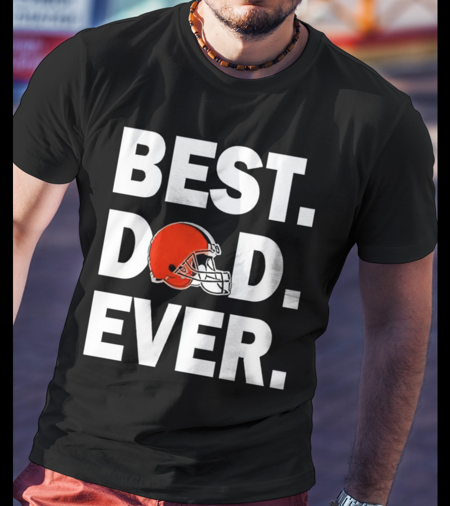 Cleveland Browns Best Dad Ever Football Helmet T-Shirt