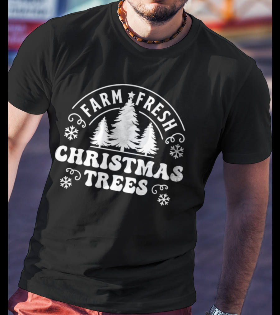 Farm Fresh Christmas Trees Snowflakes Pines T-Shirt
