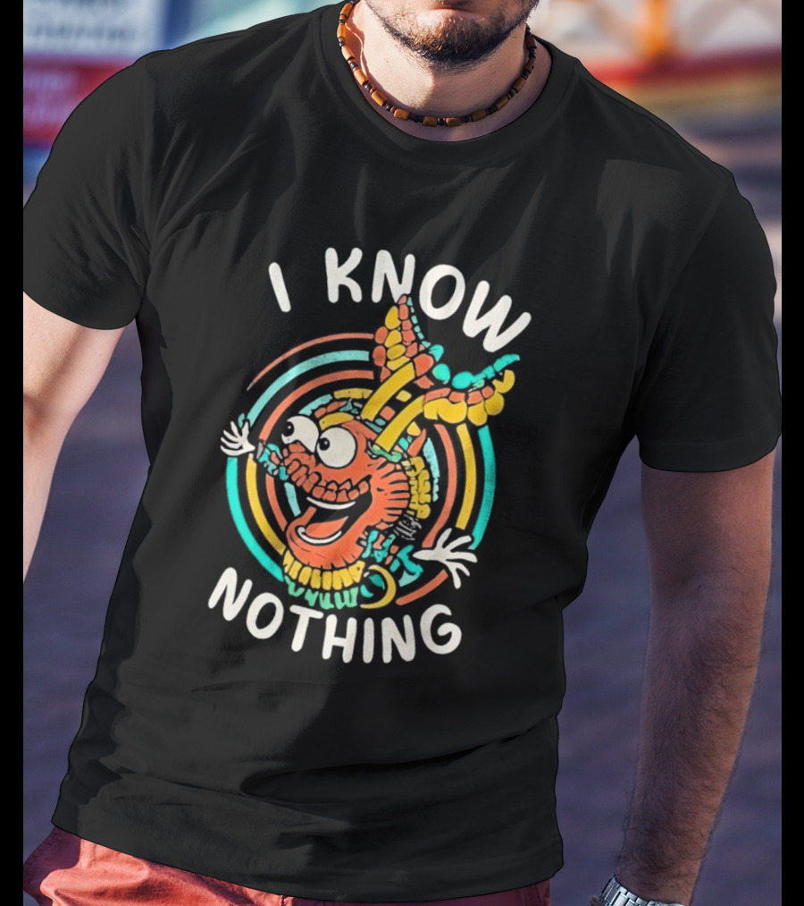 I Know Nothing Vibrant Cartoon Creature With Colorful Swirls T-Shirt
