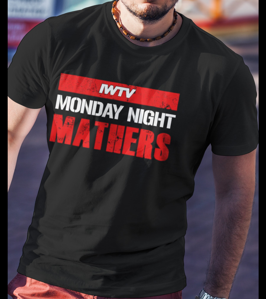 IWTV Monday Night Mathers T-Shirt