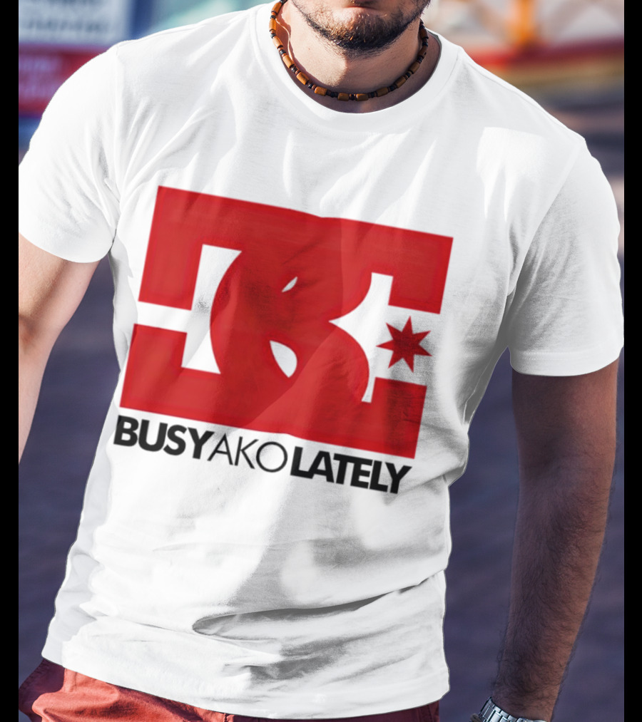 BC Star Busy Ako Lately T-Shirt