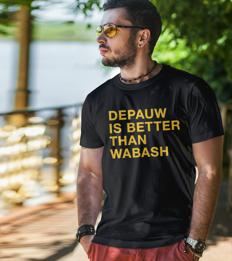 Depauw Is Better Than Wabash Rivalry T-Shirt
