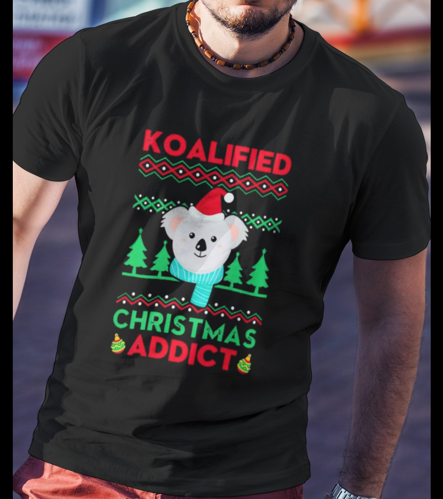 Koalified Koala Christmas Addict Ugly Sweater Style Design With Santa Hat And Christmas Trees T-Shirt