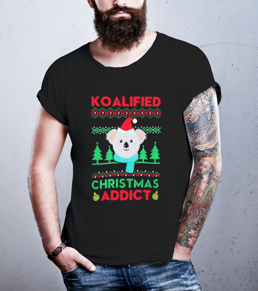 Koalified Koala Christmas Addict Ugly Sweater Style Design With Santa Hat And Christmas Trees T-Shirt