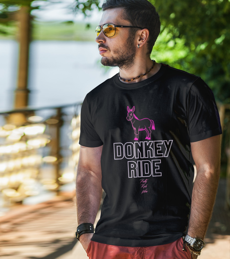 Donkey Ride Pretty Rich Wise T-Shirt