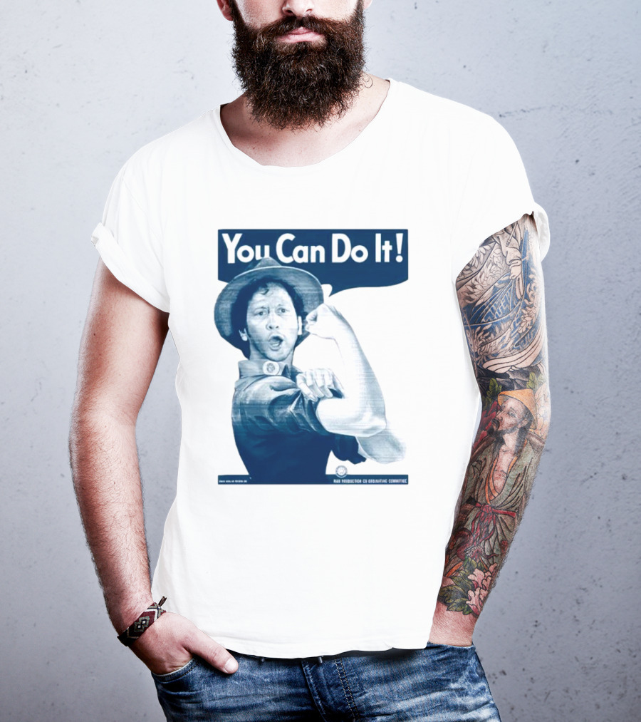 You Can Do It Rob Schneider Max Production CE Org Unit Committee T-Shirt