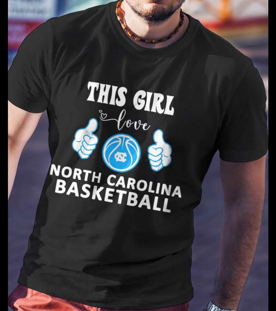 This Girl Love North Carolina Basketball With Heart And Ball T-Shirt