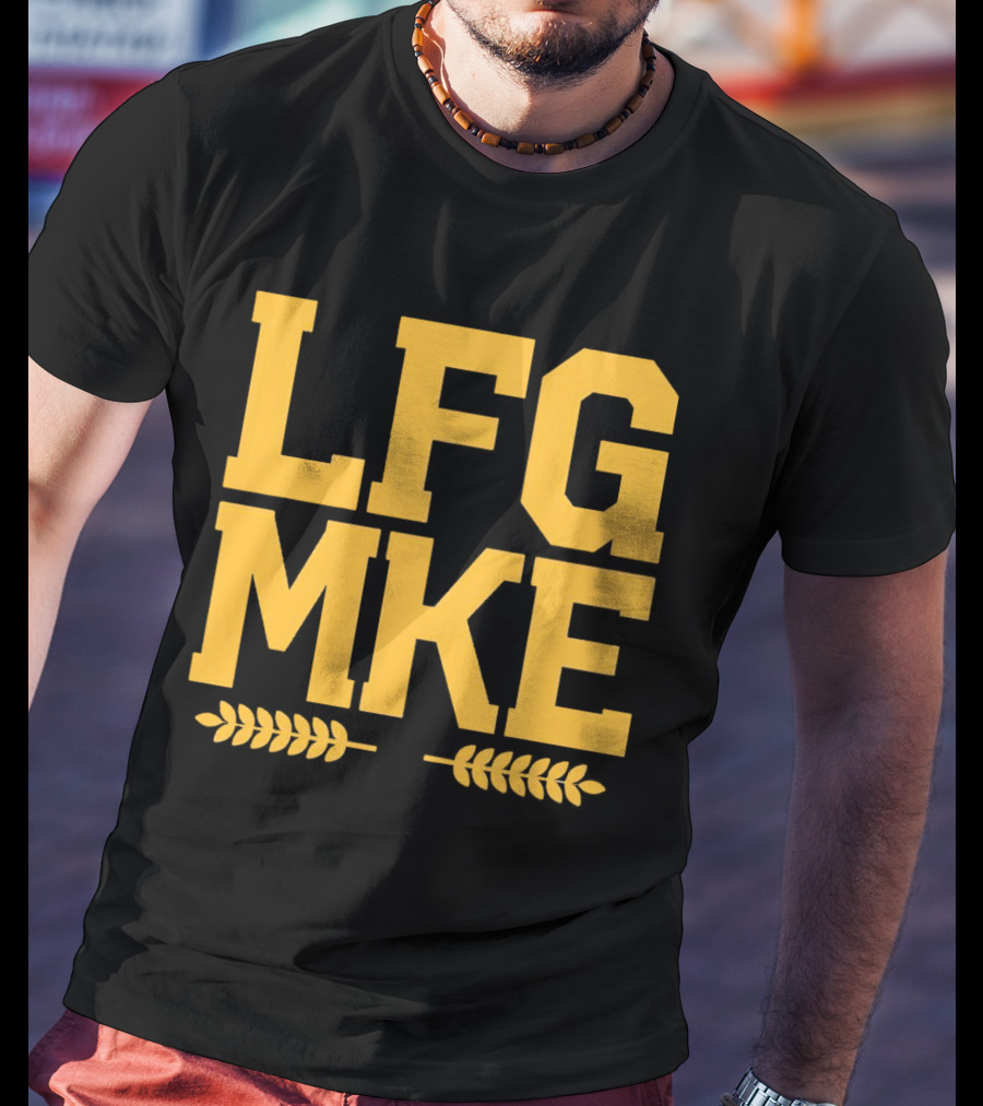 LFG MKE Milwaukee Brewers Fan Slogan With Wheat T-Shirt
