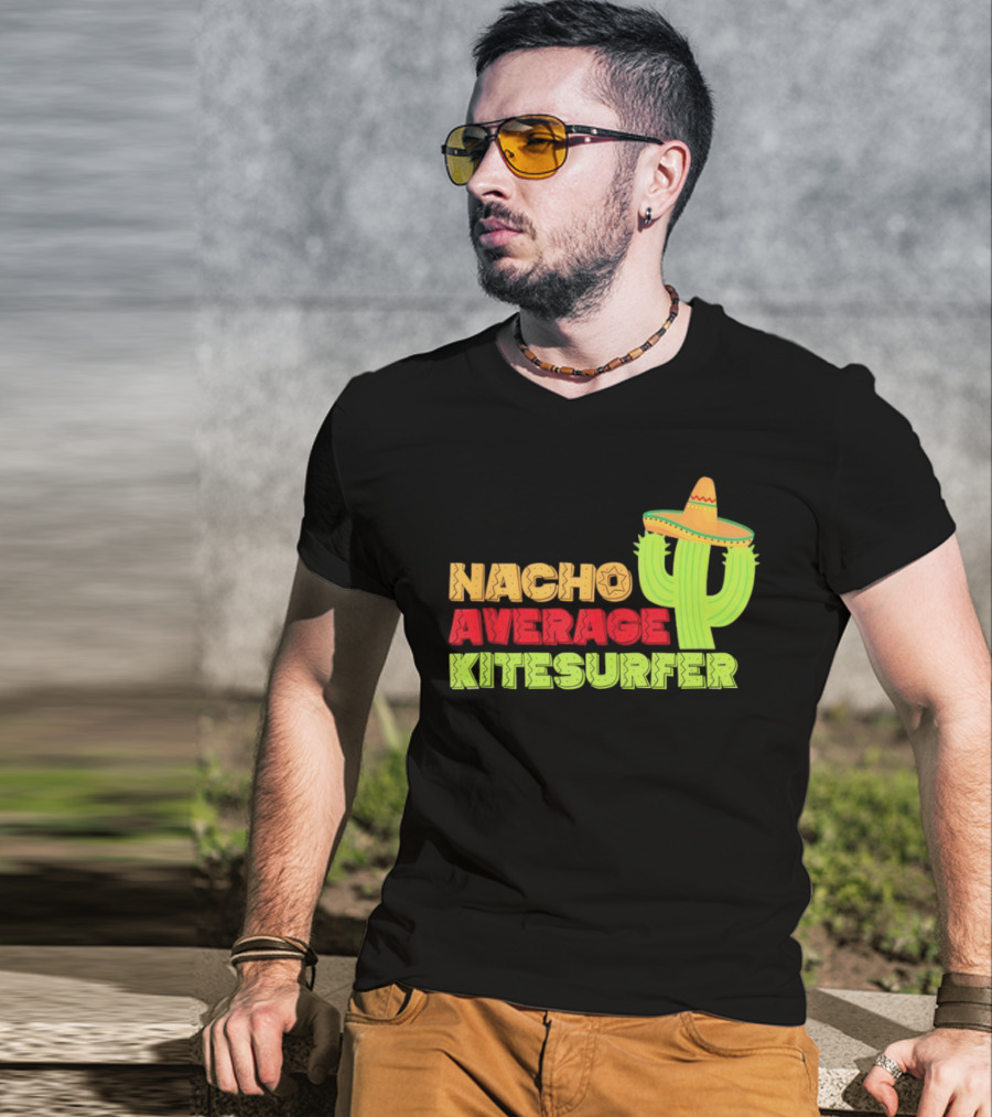 Nacho Average Kitesurfer Cactus Sombrero Fiesta T-Shirt