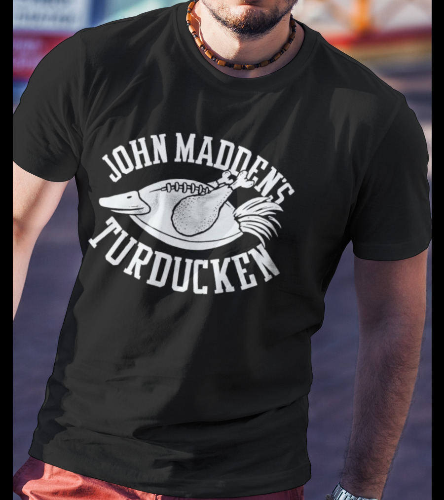 John Madden's Turducken Football Coach Turkey T-Shirt