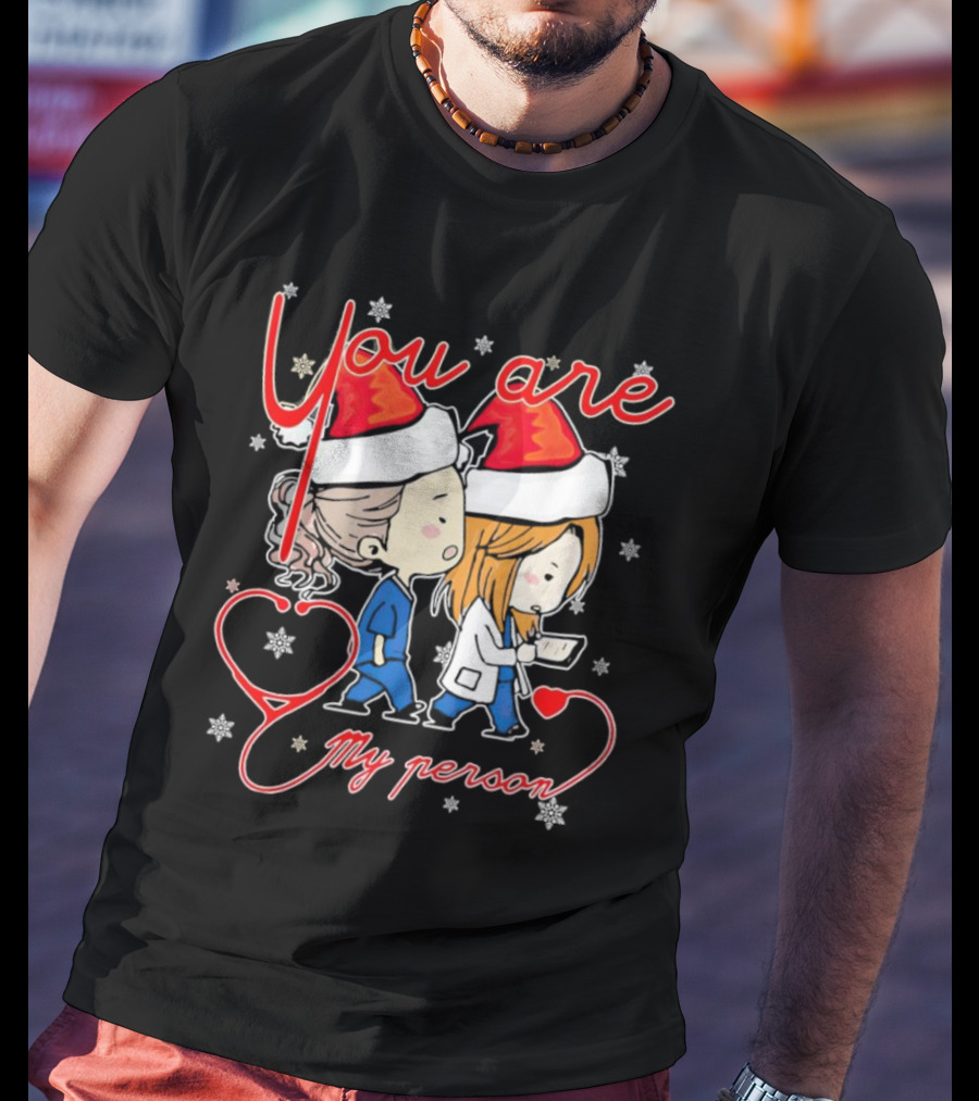 You Are My Person Nurse Santa Christmas T-Shirt