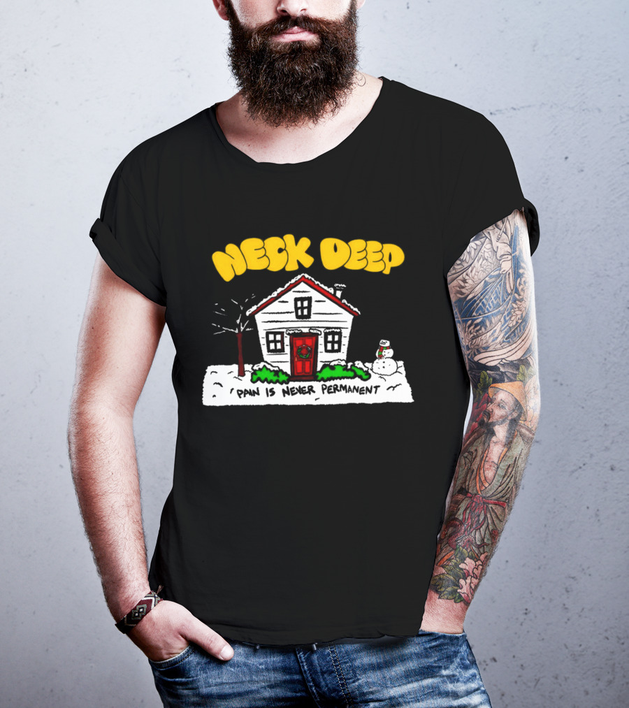 Neck Deep December Winter Scene Snowman Pain Is Never Permanent T-Shirt