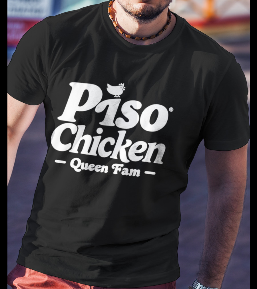 Piso Chicken Queen Fam With Crowned Chicken T-Shirt