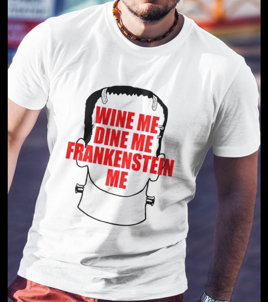 Scott Steiner Wine Me Dine Me Frankenstein Me Monster Head T-Shirt