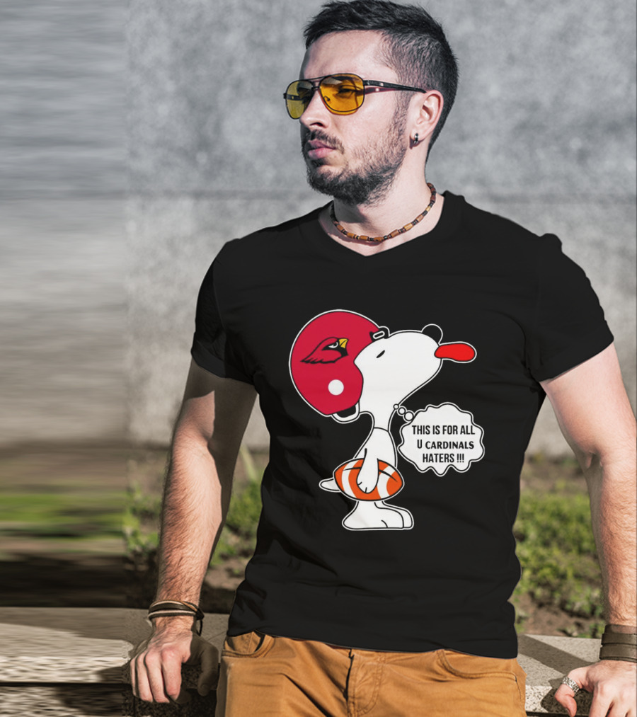 This Is For All U Cardinals Haters Snoopy Arizona Helmet Football T-Shirt