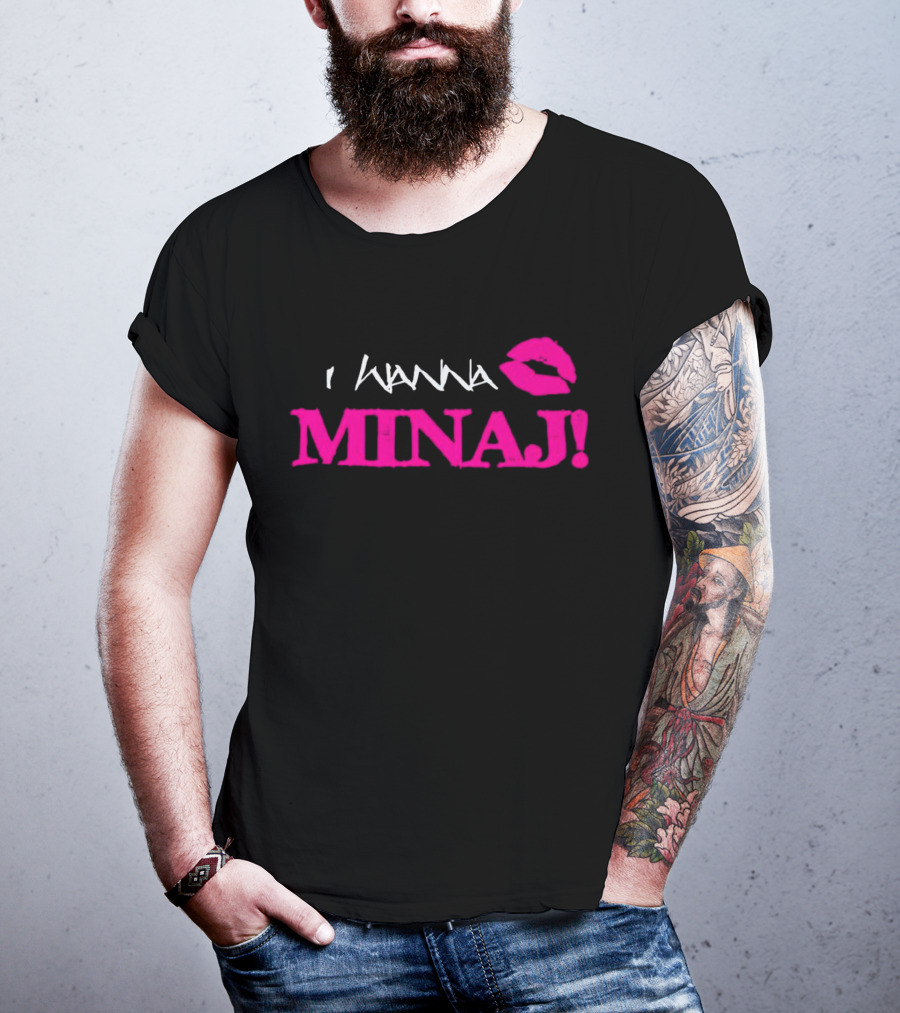 I Wanna Minaj Lips T-Shirt