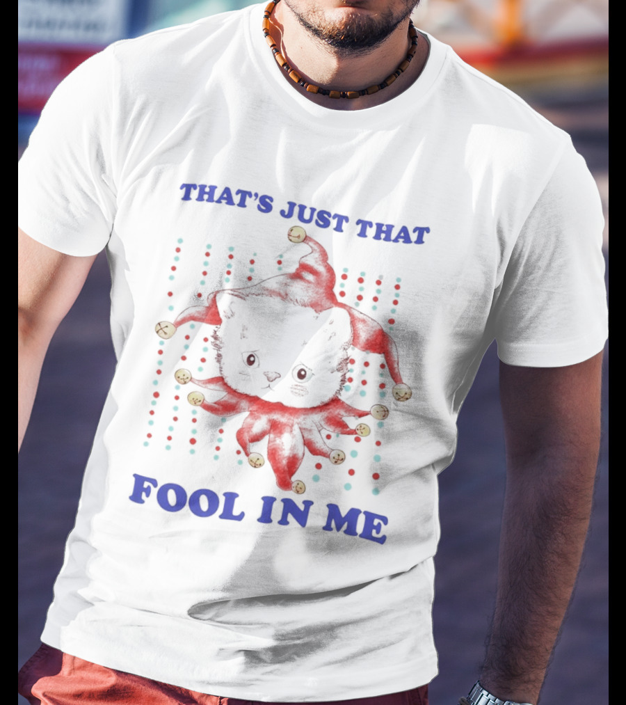 That's Just That Fool In Me Cat Jester Hat Polka Dots T-Shirt