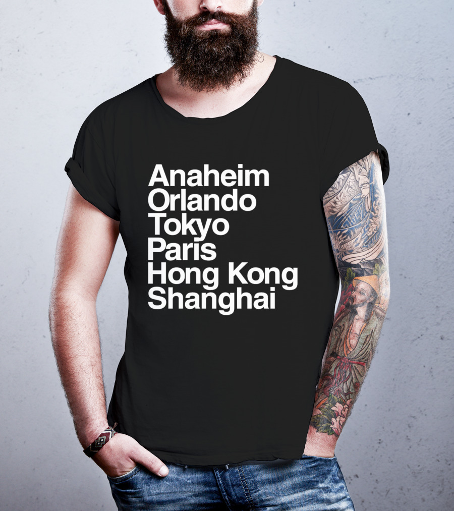 Anaheim Orlando Tokyo Paris Hong Kong Shanghai Disney Parks Locations T-Shirt