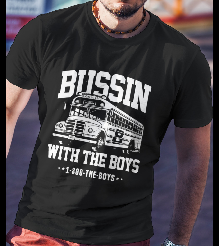 Bussin With The Boys 1-800-The-Boys Bus T-Shirt