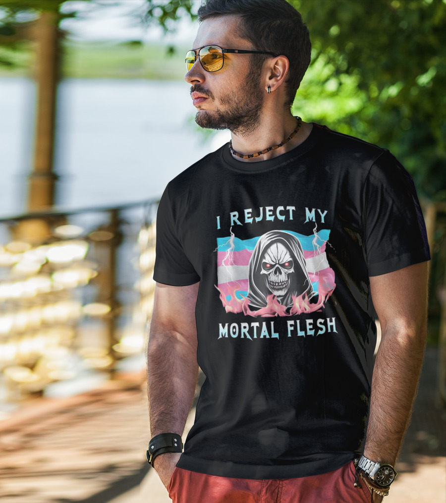 Grim Reaper I Reject My Mortal Flesh Transgender Flag Flames T-Shirt
