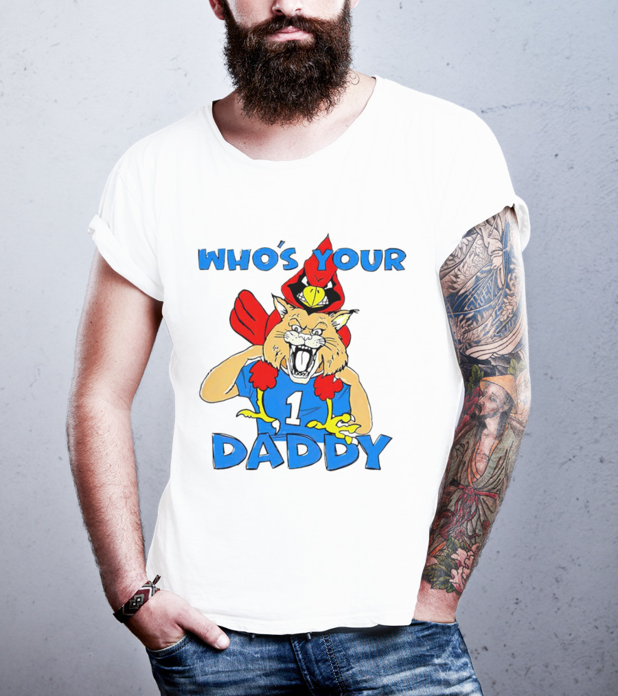 Kentucky Wildcats Louisville Cardinals Who's Your Daddy T-Shirt