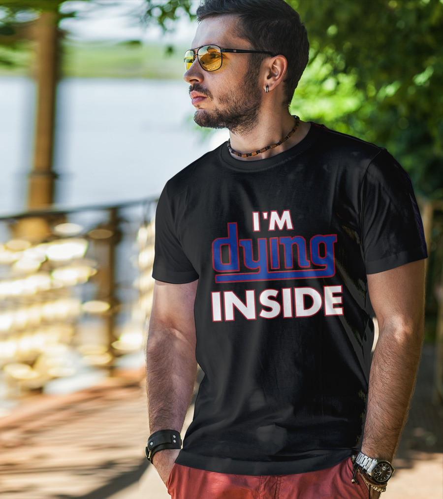 New York Giants I'm Dying Inside T-Shirt
