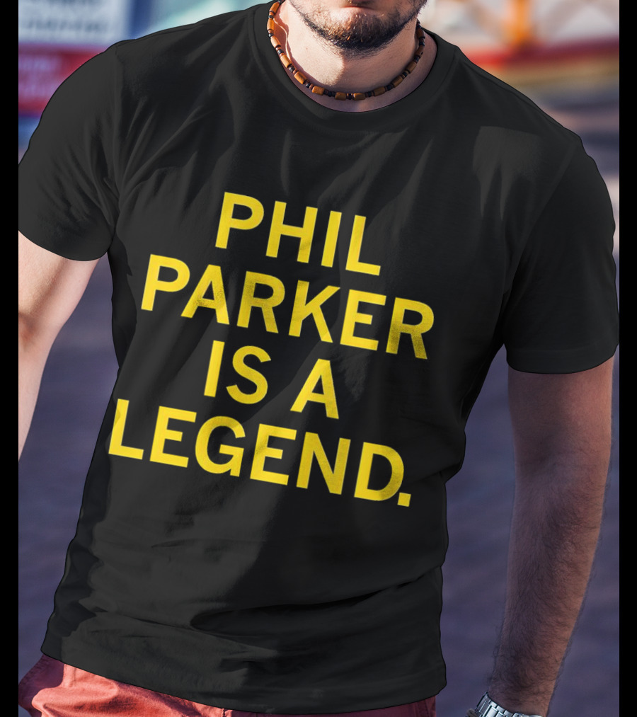 Phil Parker Is A Legend Iowa Hawkeyes T-Shirt
