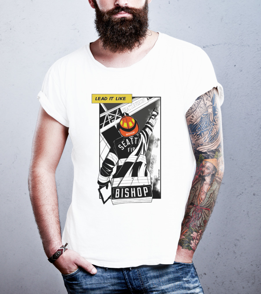 Lead It Like Seattle Fire Bishop Firefighter Helmet Hero T-Shirt
