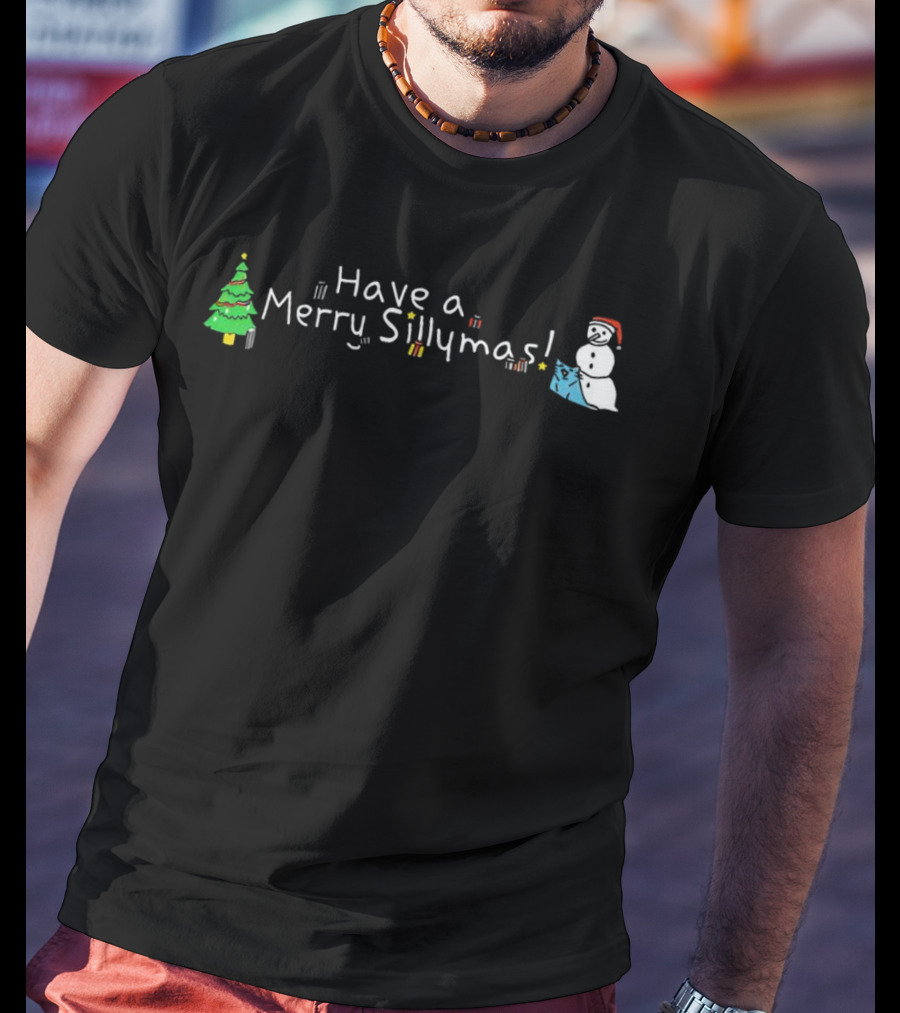 Have A Merry Sillymas Christmas Tree And Snowman With Presents T-Shirt