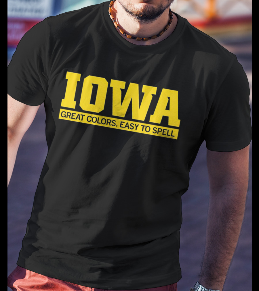 Iowa Great Colors Easy To Spell T-Shirt