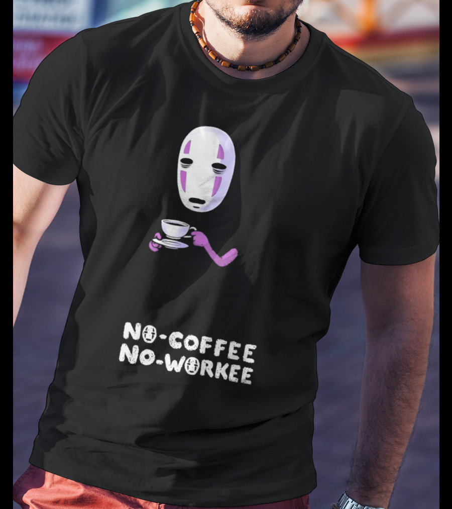 Spirited Away No Face No Coffee No Workee T-Shirt