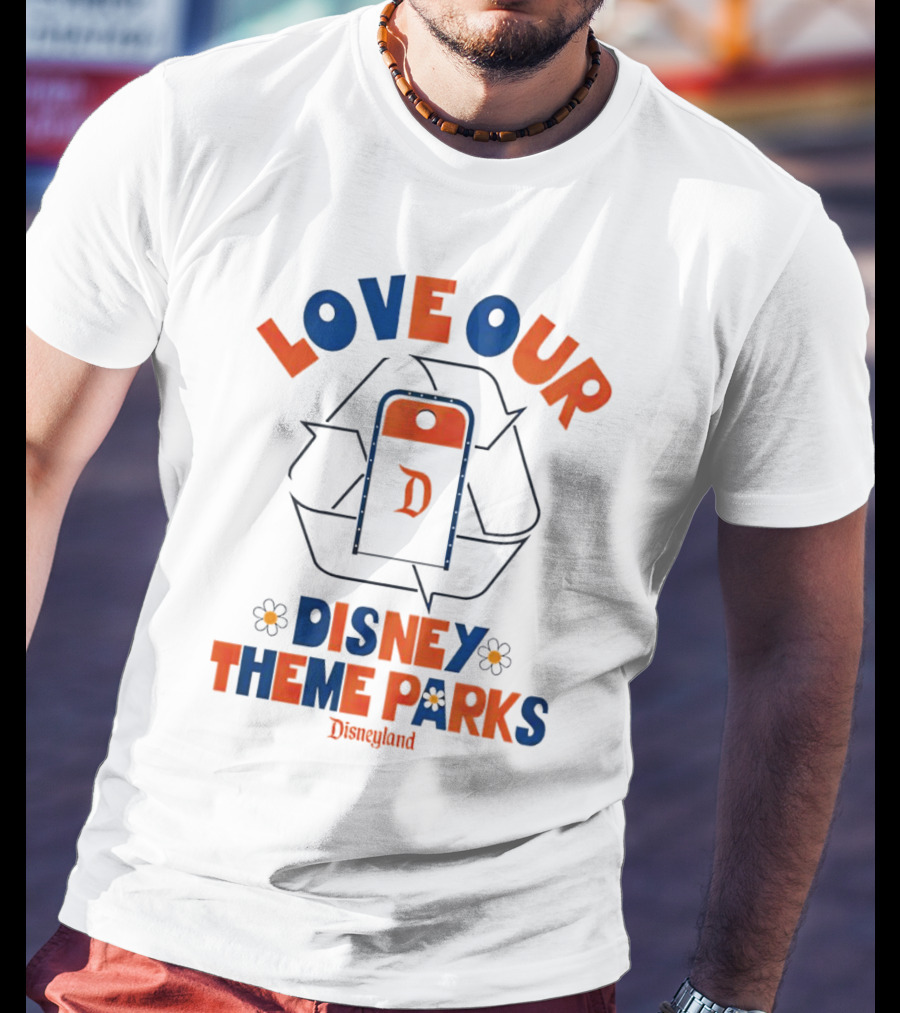 LOVE OUR DISNEY THEME PARKS DISNEYLAND T-Shirt