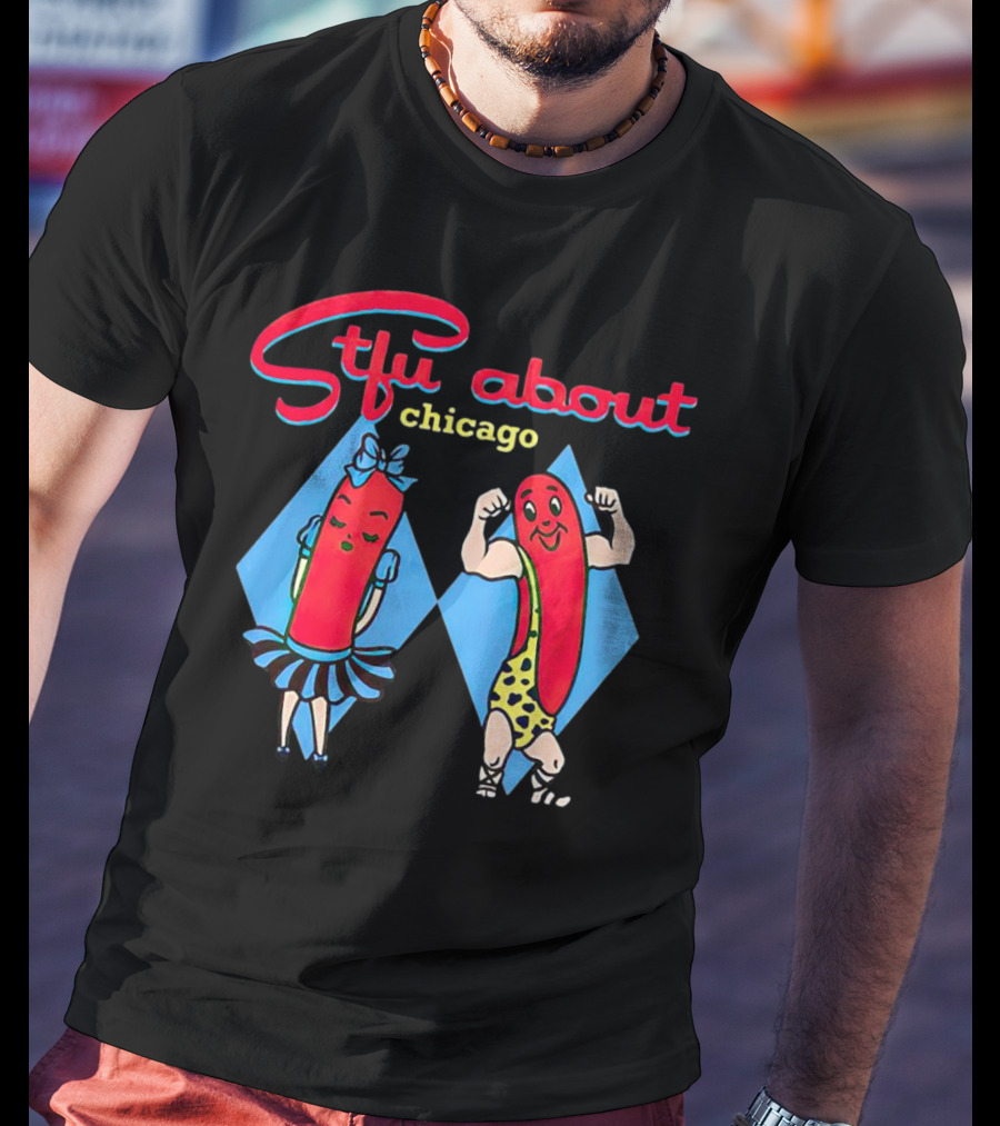 Sausage Stfu About Chicago Cartoon Characters T-Shirt