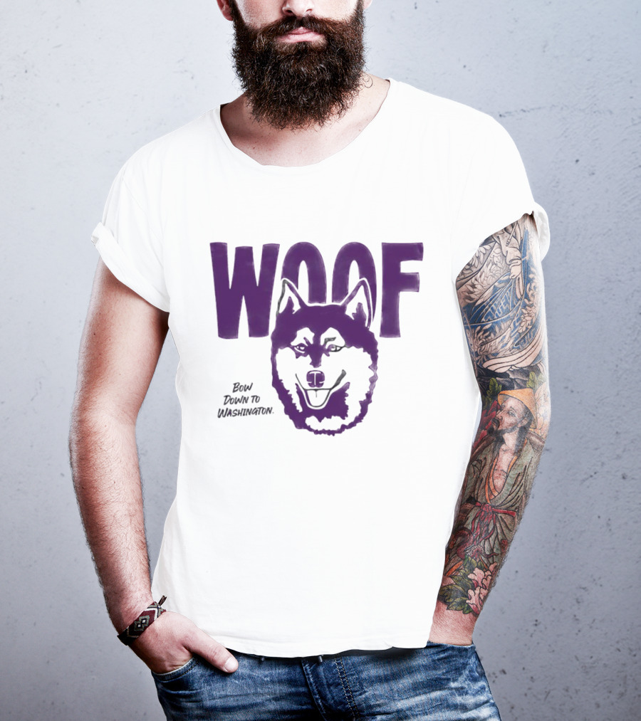 Woof Bow Down To Washington Huskies T-Shirt